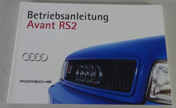 Betriebsanleitung / Handbuch Audi Avant RS2 Quattro Typ B4 Porsche | Stand 1994