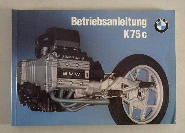 Betriebsanleitung / Handbuch BMW Motorrad K 75 c Stand 05/1985