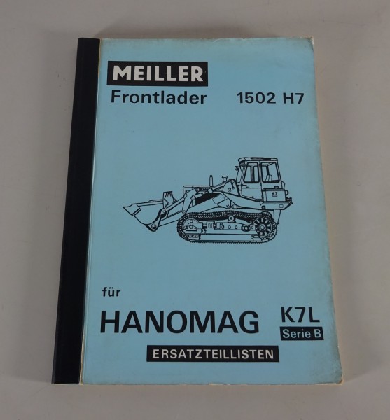 Teilekatalog Meiller Frontlader 1502 H7 für Hanomag K7L Serie B Stand 06/1968