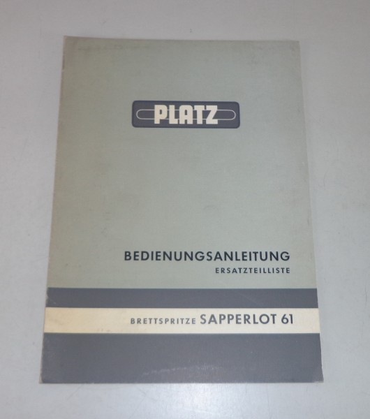 Betriebsanleitung + Teilekatalog Platz Brettspitze Sapperlot 61 Stand 06/1963
