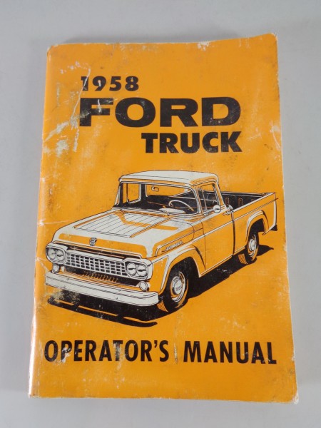 Betriebsanleitung Ford Pickup Truck F-Serie F 100/250/350/400/500 von 1958