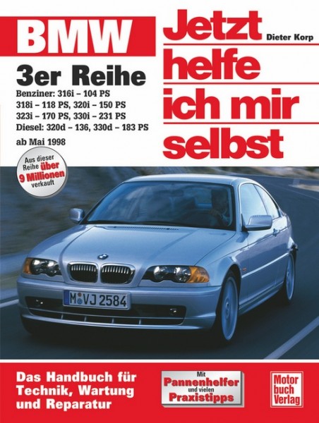 Reparaturanleitung BMW 3er E46 ab 1998 - Jetzt helfe ich mir selbst Band 214