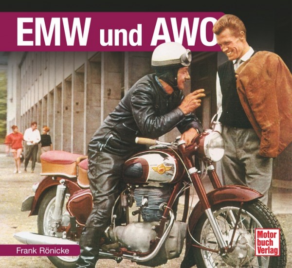 Schrader Typen Chronik EMW und AWO - Motorräder DDR Produktion