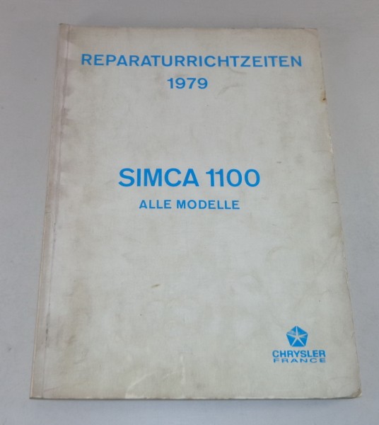 Reparaturrichtzeiten Chrysler /Talbot / Matra / Simca 1100 Alle Modelle von 1979