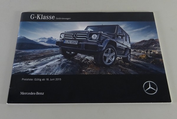 Preisliste Mercedes-Benz G-Klasse W 463 Geländewagen gültig ab 18.06.2015