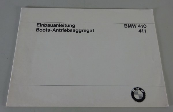Einbauanleitung BMW Boots-Antriebsaggregat Typ 410 / 411 Stand 02/1968