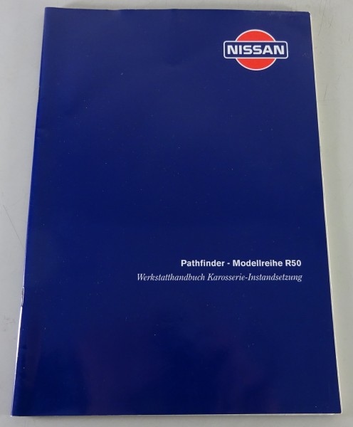 Werkstatthandbuch Karosserie-Instandsetzung Nissan Pathfinder R50 Stand 01/1998