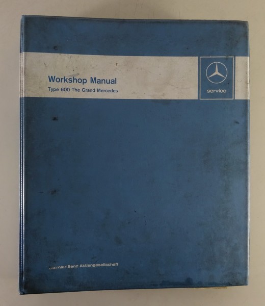 Workshop Manual Mercedes-Benz 600 Type W100 The Grand Mercedes from 1964 - 1975