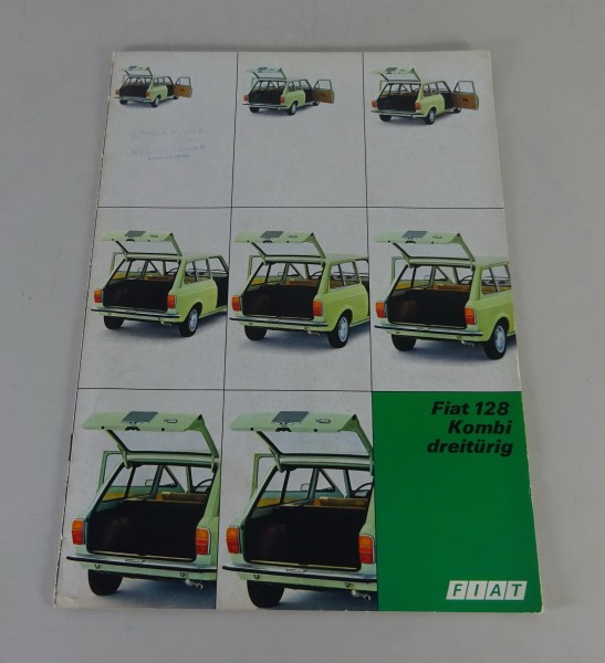 Prospekt / Broschüre Fiat 128 Kombi dreitürig 1100 + 1300 Baujahr ab 1970