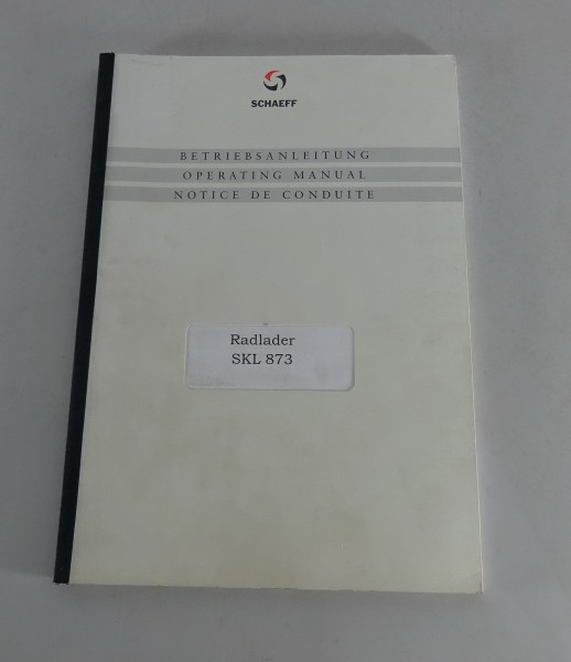 Betriebsanleitung / Handbuch Schaeff Radlader SKL 873 Stand 11/1999