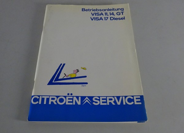 Betriebsanleitung / Handbuch Citroen Visa 11, 14, GT + 17 Diesel Stand 07/1984