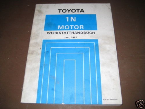 Werkstatthandbuch Toyota Starlet Motor 1 N, Stand 01/1987