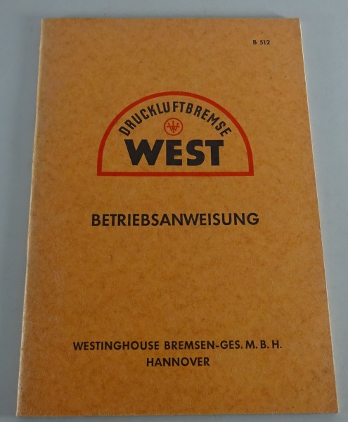 Betriebsanleitung Westinghouse Druckluftbremse LKW & Schlepper Stand 01/1952