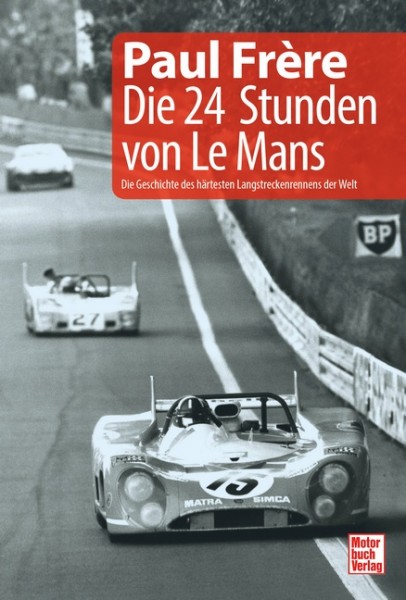 Die 24 Stunden von Le Mans - Die Geschichte des härtesten Langstreckenrennens