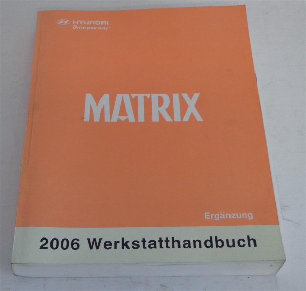 Werkstatthandbuch Nachtrag Hyundai Matrix Motor Getriebe Elektrik ab 2005