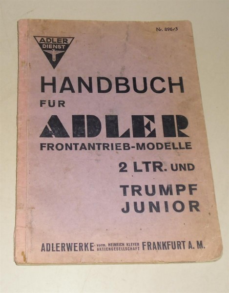Betriebsanleitung / Handbuch Adler 2 Liter + Trumpf Junior von 1938