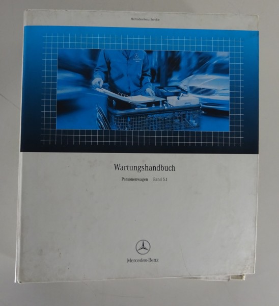 Werkstatthandbuch Wartung Wartungshandbuch Mercedes Benz PKW Band 5.1 10/2006