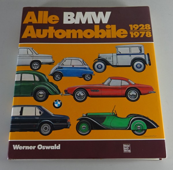 Bildband BMW - Alle BMW Automobile seit 1928 bis 1978 - Werner Oswald