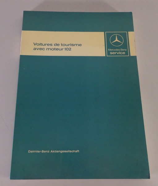 Manuel d'atelier Mercedes-Benz Motor M102 dans la W123 200 / 230 E + CE de 1980