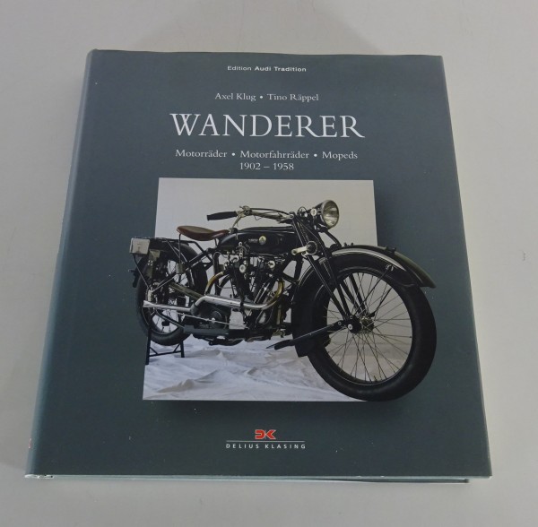 Bildband Wanderer - Motorräder - Motorfahrräder - Mopeds von 1902 - 1958