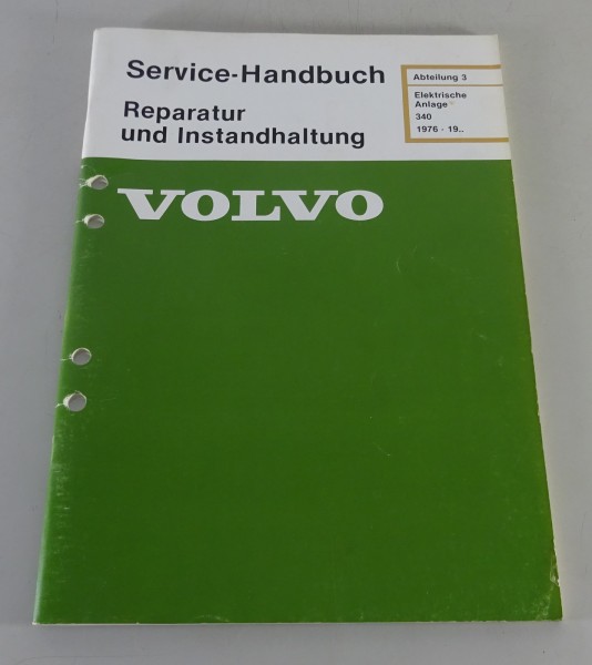 Werkstatthandbuch / Reparatur Volvo 340 Elektrische Anlage - ab Baujahr 1976