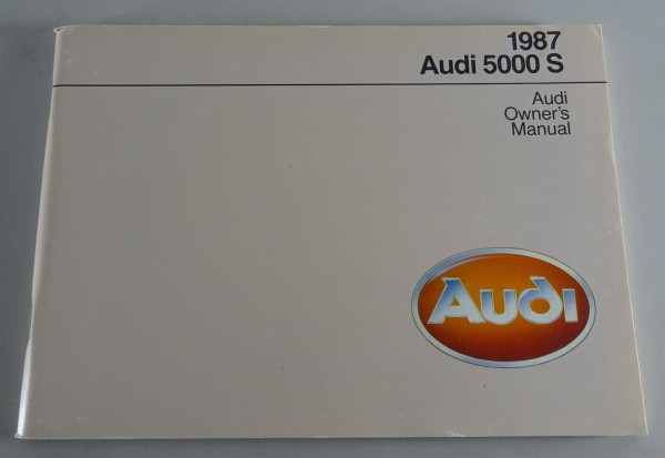 Owner´s Manual Audi 5000 Typ 44 C3 USA-Modell vom Audi 100 Modelljahr 1987