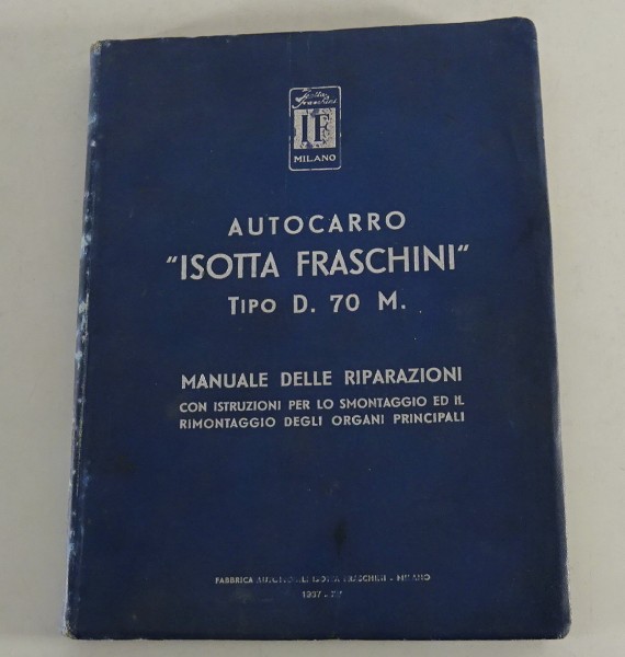 Manuale d'officina Isotta Fraschini Tipo D 70 M Autocarro / Bus von 1937