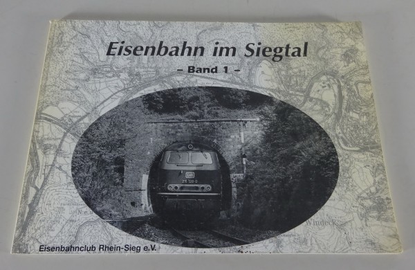 Bildband Eisenbahn im Siegtal | Eisenbahnclub Rhein-Sieg e.V. von 10/1993