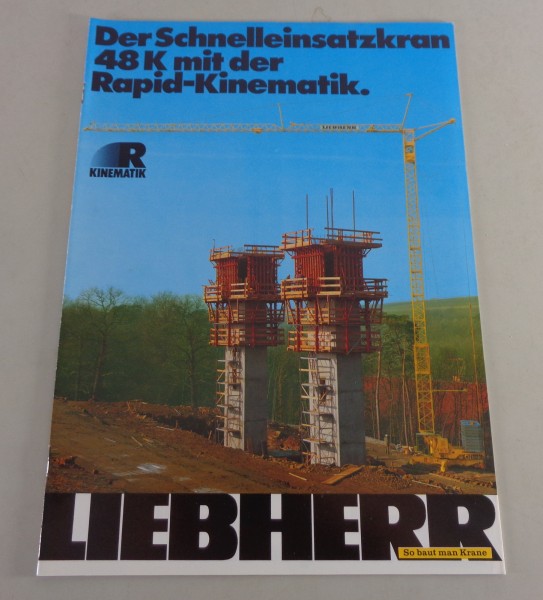 Prospekt Liebherr Der Schnelleinsatzkran 48K mit der Rapid-Kinematik von 03/1979