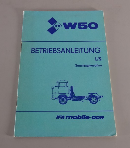 Zusatzbetriebsanleitung IFA W50 L/S Sattelzugmaschine Stand 03/1986