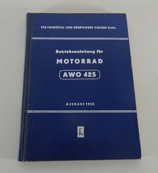 Betriebsanleitung / Handbuch Motorrad Simson Touren-AWO 425 12 PS Stand 06/1955