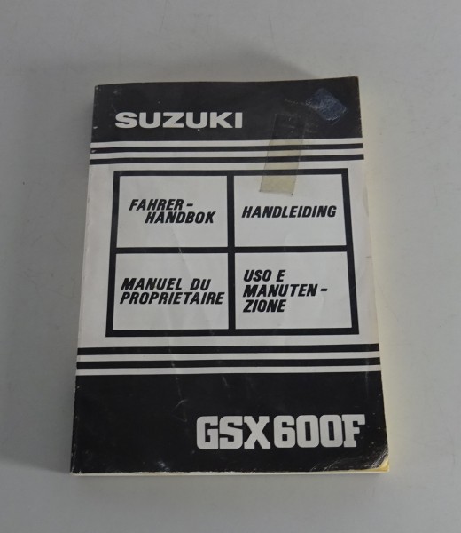 Betriebsanleitung / Manuel du Proprietaire Suzuki GSX 600 F Stand 09/1991