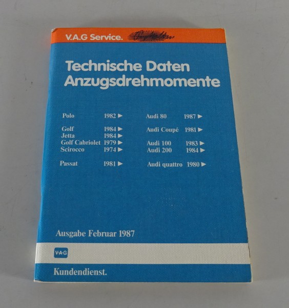 Handbuch Einstelldaten Drehmomente Golf/Audi 80/Audi Quattro etc. Stand 02/1987