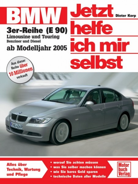 Reparaturanleitung BMW 3er E90 ab 2005 - Jetzt helfe ich mir selbst Band 252