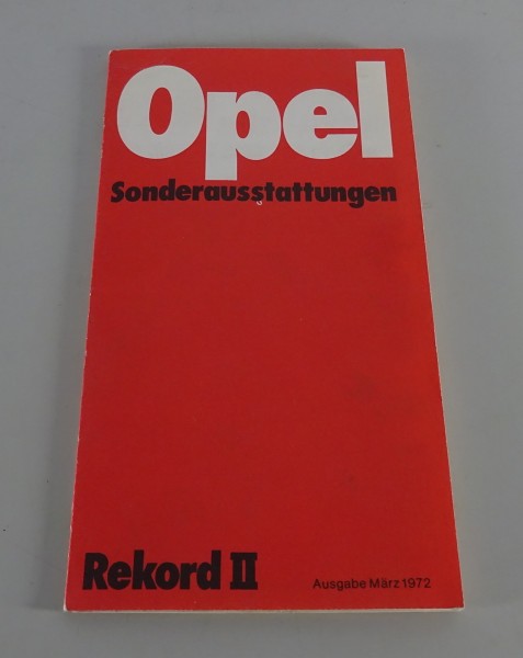 Sonderausstattung Opel Rekord D incl. L/Coupé/Caravan/Lieferwagen Stand 03/1972