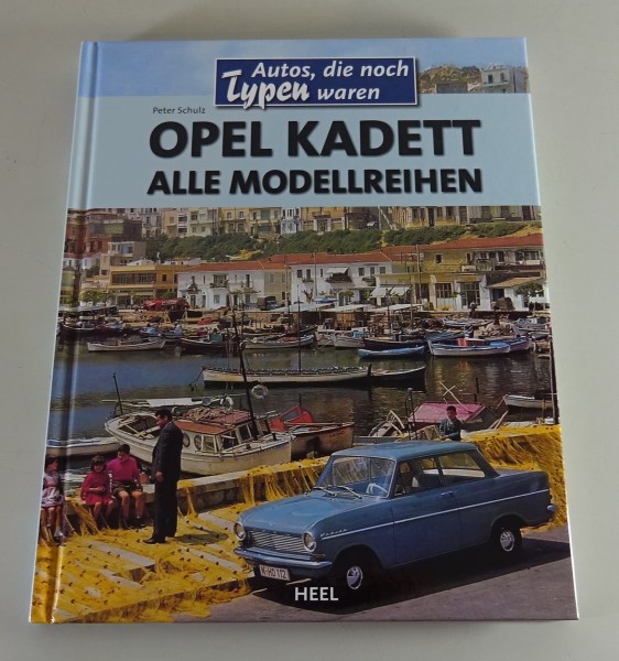 Bildband: Opel Kadett A / B / C / D / E, Autos die noch Typen waren Peter Schulz