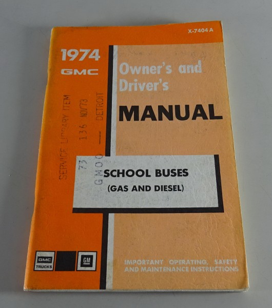 Owner´s Manual / Handbook GMC School Bus Gasoline + Diesel Stand 1974