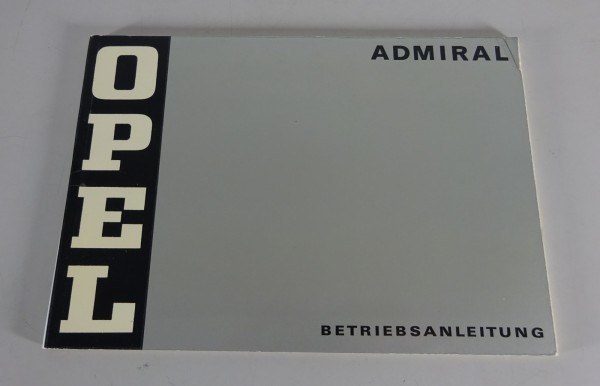 Betriebsanleitung / Handbuch Opel Admiral B Stand 03/1973