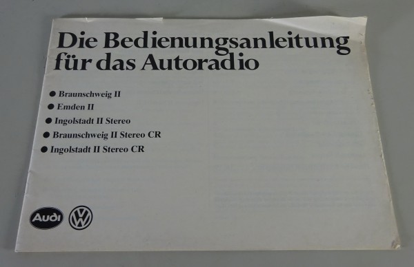 Betriebsanleitung VW Audi Autoradio Braunschweig II / Emden II etc. von 06/1982