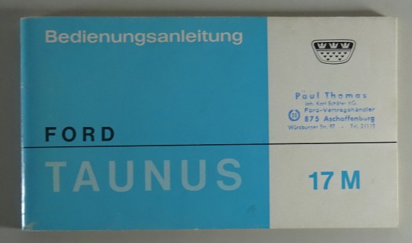 Betriebsanleitung / Handbuch Ford Taunus 17M P5 von 07/1965