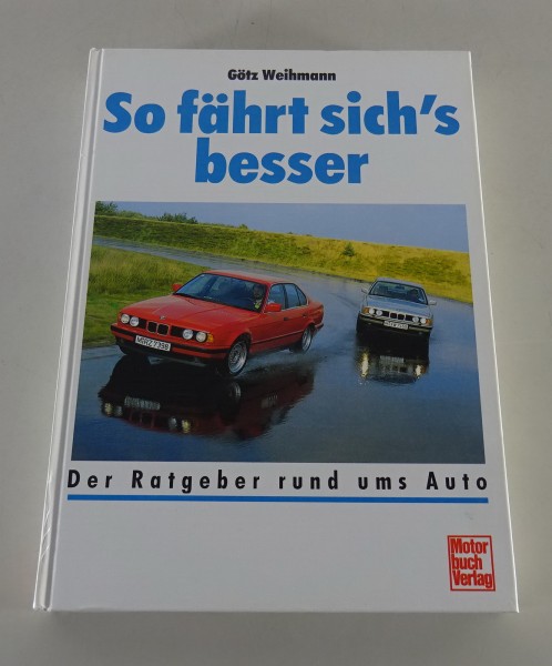 Ratgeber rund um Auto So fährt es sich besser von Götz Weihmann Stand 1990