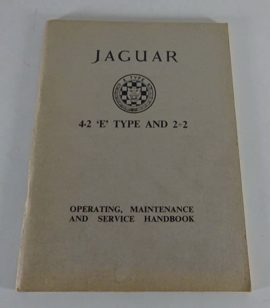 Betriebsanleitung Jaguar E-Type 4,2 und 2+2 Coupé & Cabrio + Hardtop ab Bj. 1966