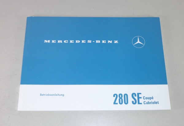 Betriebsanleitung / Handbuch Mercedes 280 SE Coupé & Cabrio W111 Stand 06/1968