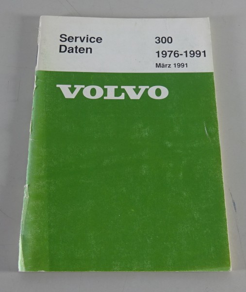 Service-Daten / Datentaschenbuch Volvo 300er / Ausgabe 1976 - 1991 Stand 03/1991