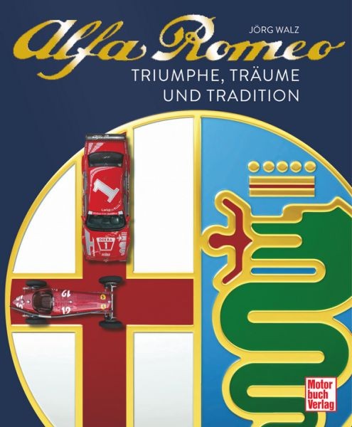 Bildband: Alfa Romeo Triumphe, Träume und Traditionen