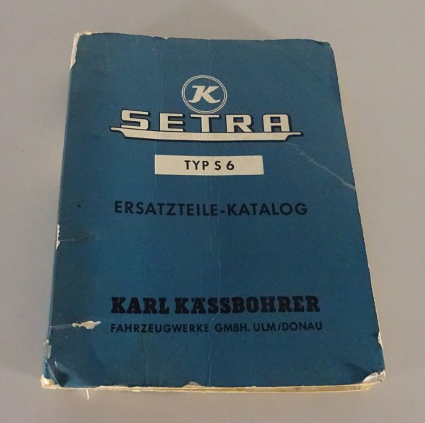 Teilekatalog / Ersatzteilkatalog Kässbohrer Setra Bus Typ S 6 Stand 02/1960