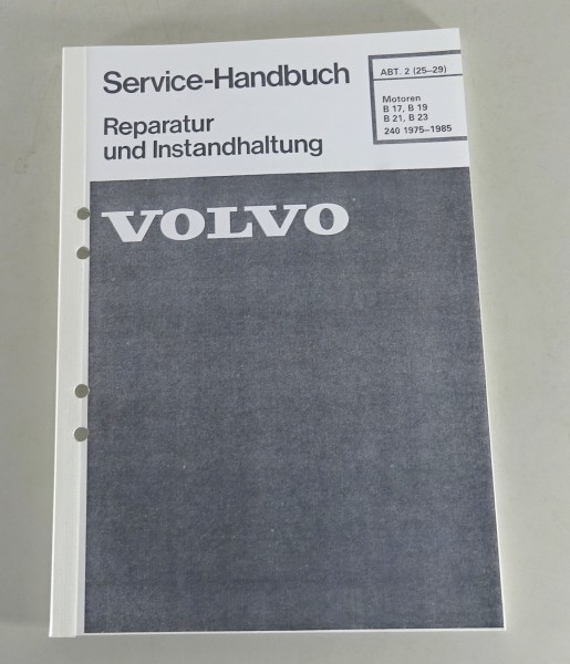 Werkstatthandbuch Volvo 240 Motor B17 / B19 / B21 / B23 1975-1985