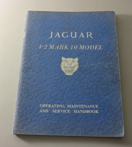 Owner´s Manual / Handbuch Jaguar Mark Ten / 10 / Mk. X 4.2 Litre Bauj.1961-1966