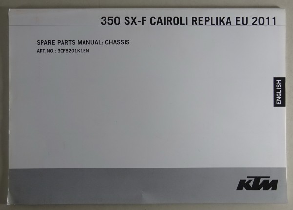 Spare Parts List Fahrgestell KTM 350 SX-F Cairoli Replika EU Modelljahr 2011