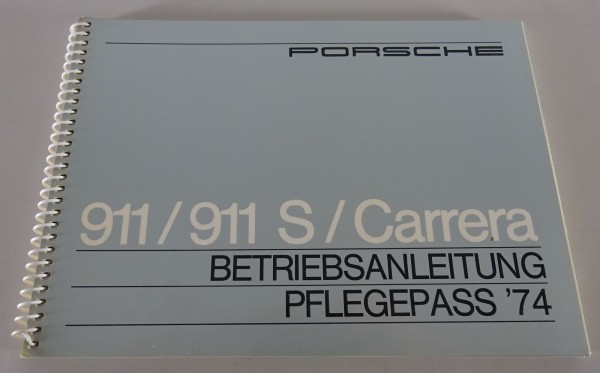 Betriebsanleitung Porsche 911 / S / Carrera G-Modell Ausgabe 1974 original